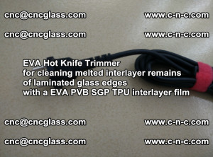 EVA HOT KNIFE TRIMMER for cleaning EVA PVB SGP TPU overflowed remains in laminated glass (18)